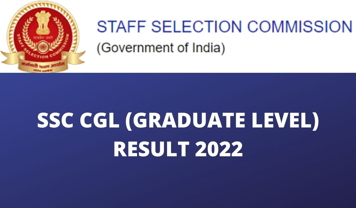SSC CGL Result 2022 SSC CGL Tier 1 Results Date, Cut Off Marks Released Check Here